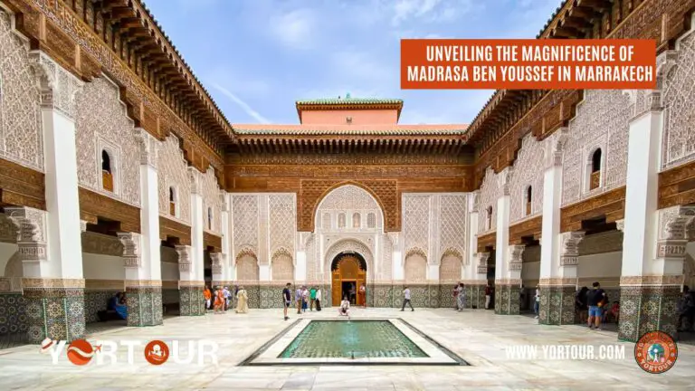 Unveiling the Magnificence of Madrasa Ben Youssef in Marrakech