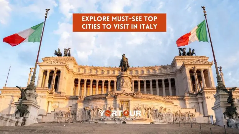 Explore Must-See Top Cities to Visit in Italy